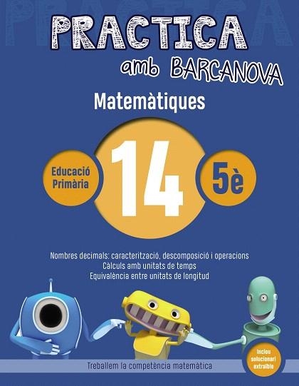 PRACTICA AMB BARCANOVA(MATEMÀTIQUES-14) | 9788448945633 | Libreria Geli - Librería Online de Girona - Comprar libros en catalán y castellano