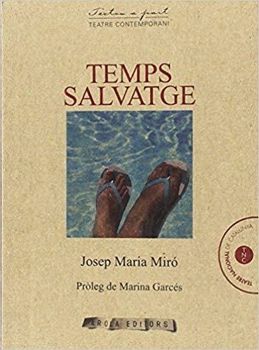 TEMPS SALVATGES | 9788494834349 | MIRO,JOSEP MARIA | Libreria Geli - Librería Online de Girona - Comprar libros en catalán y castellano