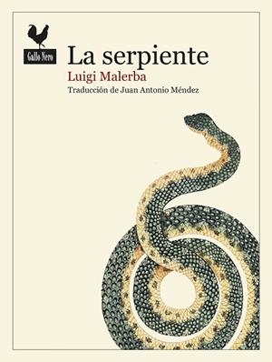 LA SERPIENTE | 9788416529636 | MALERBA,LUIGI | Llibreria Geli - Llibreria Online de Girona - Comprar llibres en català i castellà