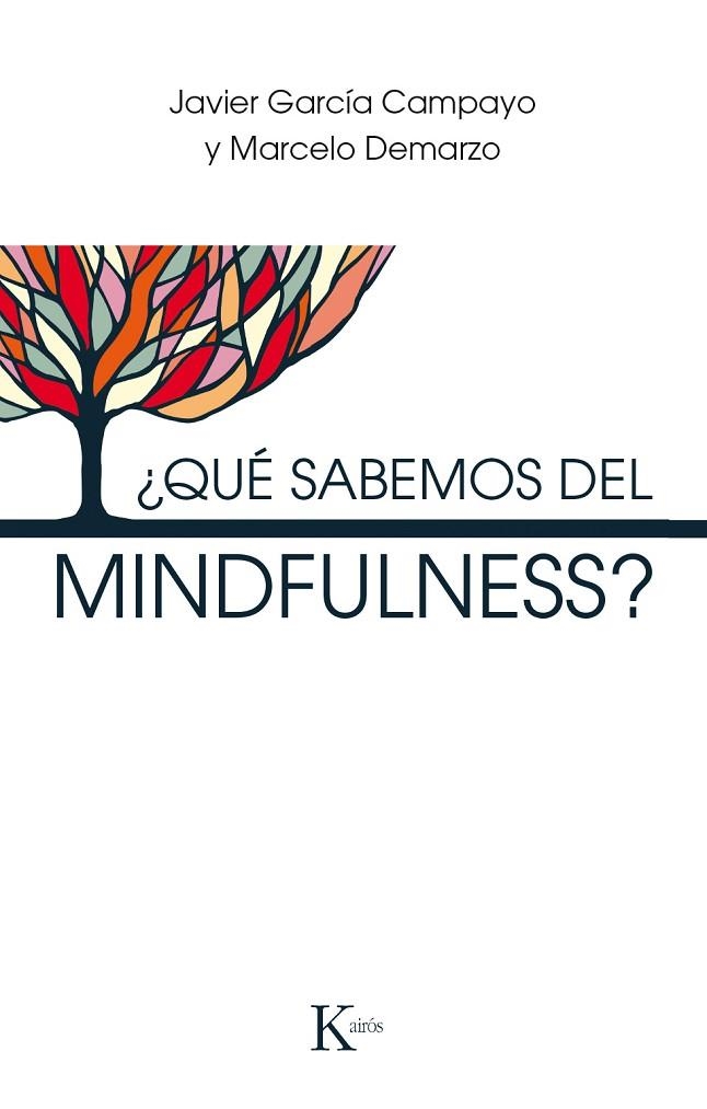 QUÉ SABEMOS DEL MINDFULNESS? | 9788499886305 | GARCÍA CAMPAYO,JAVIER/DEMARZO,MARCELO | Llibreria Geli - Llibreria Online de Girona - Comprar llibres en català i castellà