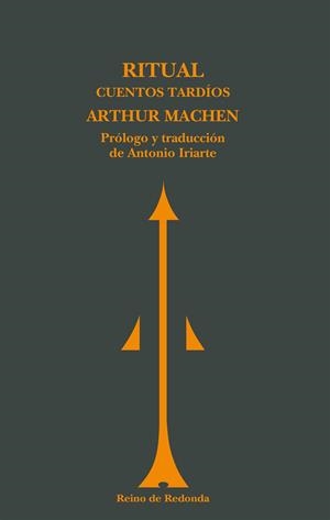 RITUAL.CUENTOS TARDÍOS | 9788494725616 | MACHEN,ARTHUR | Libreria Geli - Librería Online de Girona - Comprar libros en catalán y castellano