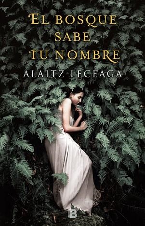 EL BOSQUE SABE TU NOMBRE | 9788466662925 | LECEAGA,ALAITZ | Libreria Geli - Librería Online de Girona - Comprar libros en catalán y castellano