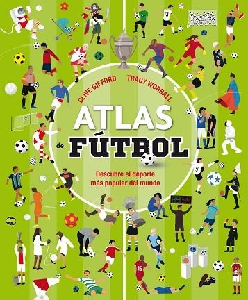ATLAS DE FUTBOL | 9788467596052 | GIFFORD,CLIVE | Libreria Geli - Librería Online de Girona - Comprar libros en catalán y castellano