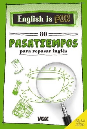 ENGLISH IS FUN.80 PASATIEMPOS 13-14 AÑOS | 9788499742694 | Libreria Geli - Librería Online de Girona - Comprar libros en catalán y castellano