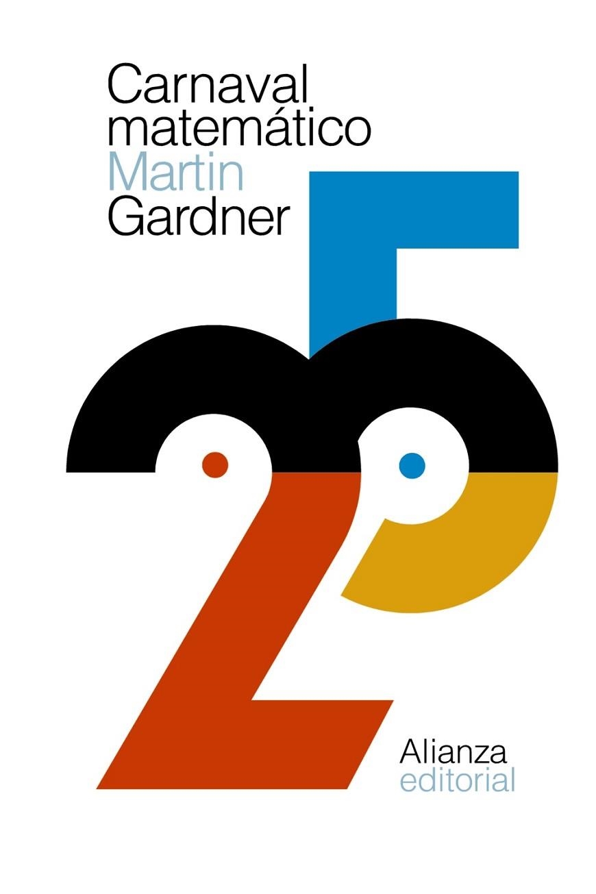 CARNAVAL MATEMáTICO | 9788491811503 | GARDNER,MARTIN | Libreria Geli - Librería Online de Girona - Comprar libros en catalán y castellano