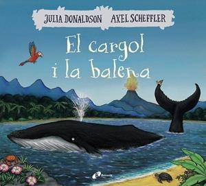 EL CARGOL I LA BALENA | 9788499069074 | DONALDSON,JULIA | Libreria Geli - Librería Online de Girona - Comprar libros en catalán y castellano