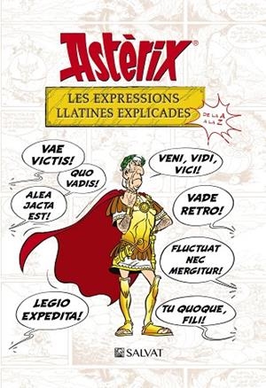 ASTÈRIX.LES EXPRESSIONS LLATINES EXPLICADES | 9788469624364 | MOLIN,BERNARD-PIERRE/GOSCINNY,RENÉ | Libreria Geli - Librería Online de Girona - Comprar libros en catalán y castellano