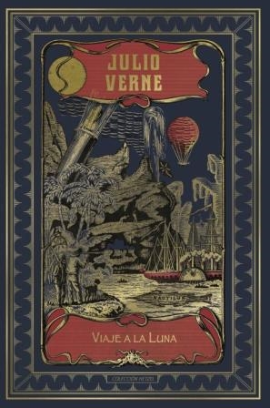 VIAJE A LA LUNA | 9788491870128 | VERNE,JULIO | Libreria Geli - Librería Online de Girona - Comprar libros en catalán y castellano