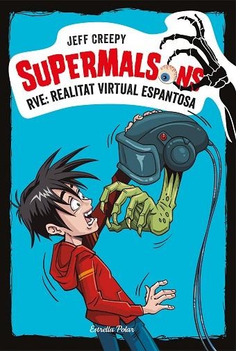SUPERMALSONS.RVE:REALITAT VIRTUAL ESPANTOSA | 9788491375623 | CREEPY,JEFF | Libreria Geli - Librería Online de Girona - Comprar libros en catalán y castellano