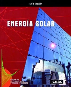ENERGIA SOLAR | 9788432910630 | JUTGLAR,LLUIS | Llibreria Geli - Llibreria Online de Girona - Comprar llibres en català i castellà