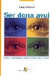 SER DONA AVUI | 9788473066730 | EMPEZ I PEDRERO,TANIA | Llibreria Geli - Llibreria Online de Girona - Comprar llibres en català i castellà