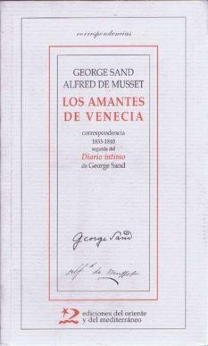 LOS AMANTES DE VENECIA.CORRESPONDENCIA 1833-1840.DIARIO INTI | 9788487198731 | SAND,GEORGE/DE MUSSET,ALFRED | Llibreria Geli - Llibreria Online de Girona - Comprar llibres en català i castellà
