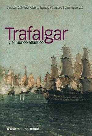 TRAFALGAR Y EL MUNDO ATLANTICO | 9788495379863 | GUIMERA,A./RAMOS,A./BUTRON,G. | Libreria Geli - Librería Online de Girona - Comprar libros en catalán y castellano