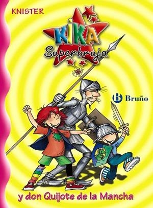 KIKA SUPERBRUJA Y DON QUIJOTE DE LA MANCHA | 9788421694152 | KNISTER | Llibreria Geli - Llibreria Online de Girona - Comprar llibres en català i castellà