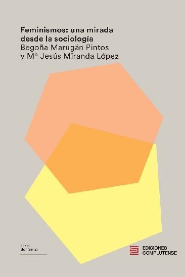 FEMINISMOS.UNA MIRADA DESDE LA SOCIOLOGÍA | 9788466935746 | MARUGÁN PINTOS,BEGOÑA/MIRANDA LÓPEZ,MARÍA JESÚS | Libreria Geli - Librería Online de Girona - Comprar libros en catalán y castellano