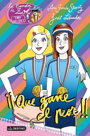 LA BANDA DE ZOÉ TOP SECRET-2,QUE GANE EL PEOR!! | 9788408169178 | GARCÍA-SIÑERIZ,ANA/LABANDA BLANCO,JORDI | Libreria Geli - Librería Online de Girona - Comprar libros en catalán y castellano