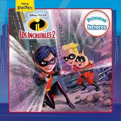 LOS INCREÍBLES 2.PRIMEROS LECTORES | 9788416917594 | Libreria Geli - Librería Online de Girona - Comprar libros en catalán y castellano