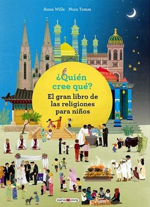 QUIÉN CREE QUÉ? EL GRAN LIBRO DE LAS RELIGIONES PARA NIÑOS | 9788417108571 | WILLS,ANNA/TOMM,NORA | Libreria Geli - Librería Online de Girona - Comprar libros en catalán y castellano
