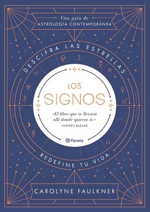 LOS SIGNOS.DESCIFRA LAS ESTRELLAS,REDEFINE TU VIDA | 9788408188247 | FAULKNER,CAROLYNE | Libreria Geli - Librería Online de Girona - Comprar libros en catalán y castellano