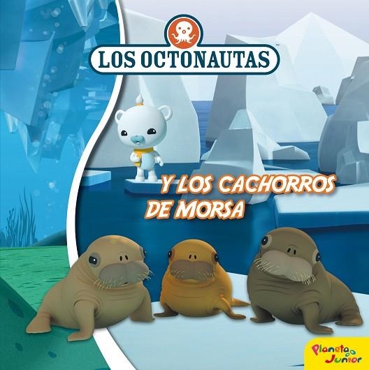 LOS OCTONAUTAS Y LOS CACHORROS DE MORSA | 9788408188308 | Libreria Geli - Librería Online de Girona - Comprar libros en catalán y castellano