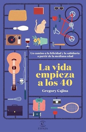 LA VIDA EMPIEZA A LOS 40 | 9788467052398 | CAJINA,GREGORY | Libreria Geli - Librería Online de Girona - Comprar libros en catalán y castellano