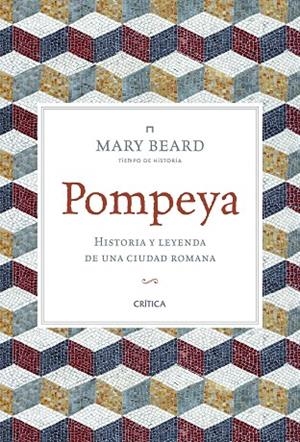 POMPEYA.HISTORIA Y LEYENDA DE UNA CIUDAD ROMANA | 9788498926903 | BEARD, MARY | Libreria Geli - Librería Online de Girona - Comprar libros en catalán y castellano