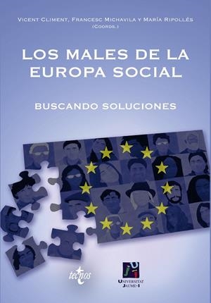LOS MALES DE LA EUROPA SOCIAL.BUSCANDO SOLUCIONES | 9788430971503 | CLIMENT,V./MICHAVILA,F./RIPOLLÉS,M./BARÓN,E. | Libreria Geli - Librería Online de Girona - Comprar libros en catalán y castellano