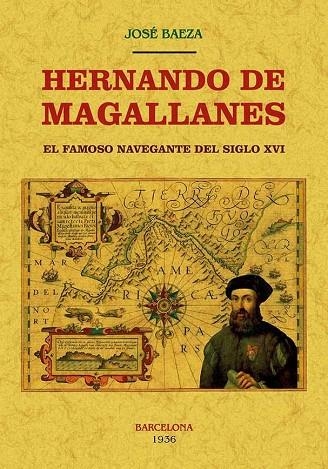 HERNANDO DE MAGALLANES.EL FAMOSO NAVEGANTE DEL SIGLO XVI | 9788490015766 | BAEZA,JOSE | Libreria Geli - Librería Online de Girona - Comprar libros en catalán y castellano