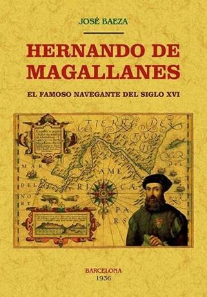 HERNANDO DE MAGALLANES.EL FAMOSO NAVEGANTE DEL SIGLO XVI | 9788490015766 | BAEZA,JOSE | Llibreria Geli - Llibreria Online de Girona - Comprar llibres en català i castellà