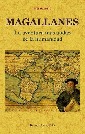 MAGALLANES.LA AVENTURA MÁS AUDAZ DE LA HUMANIDAD | 9788490015759 | ZWEIG,STEFAN | Llibreria Geli - Llibreria Online de Girona - Comprar llibres en català i castellà