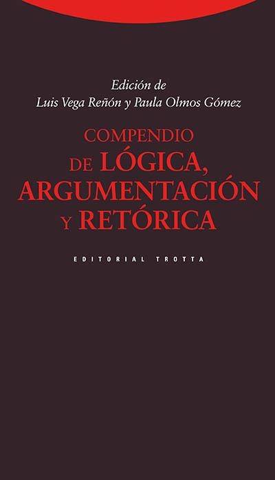 COMPENDIO DE LOGICA,ARGUMENTACION Y RETORICA(3ª EDICION 2016) | 9788498796544 | VEGA REÑON,LUIS | Libreria Geli - Librería Online de Girona - Comprar libros en catalán y castellano