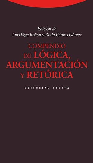 COMPENDIO DE LOGICA,ARGUMENTACION Y RETORICA(3ª EDICION 2016) | 9788498796544 | VEGA REÑON,LUIS | Llibreria Geli - Llibreria Online de Girona - Comprar llibres en català i castellà