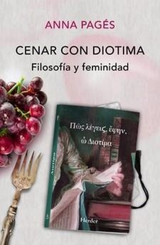CENAR CON DIOTIMA.FILOSOFÍA Y FEMINIDAD | 9788425440649 | PAGÉS SANTACANA,ANNA | Llibreria Geli - Llibreria Online de Girona - Comprar llibres en català i castellà