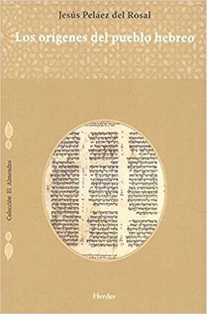 LOS ORIGENES DEL PUEBLO HEBREO | 9788425440830 | PELAEZ DEL ROSAL,JESUS | Llibreria Geli - Llibreria Online de Girona - Comprar llibres en català i castellà