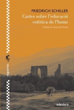 CARTES SOBRE L'EDUCACIÓ ESTÈTICA DE L'HOME | 9788416948208 | SCHILLER,FRIEDRICH | Libreria Geli - Librería Online de Girona - Comprar libros en catalán y castellano