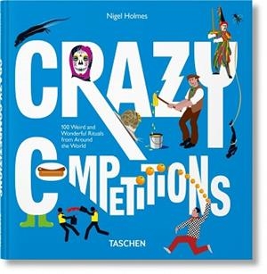 CRAZY COMPETITIONS | 9783836539081 | HOLMES,NIGEL | Llibreria Geli - Llibreria Online de Girona - Comprar llibres en català i castellà