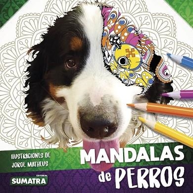 MANDALAS DE PERROS | 9788416336159 | VAZQUEZ SIMON,LOTO | Libreria Geli - Librería Online de Girona - Comprar libros en catalán y castellano