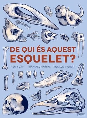 DE QUI éS AQUEST ESQUELET? | 9788494731860 | CAP,HENRI/MARTÍN,RAPHAËL | Llibreria Geli - Llibreria Online de Girona - Comprar llibres en català i castellà