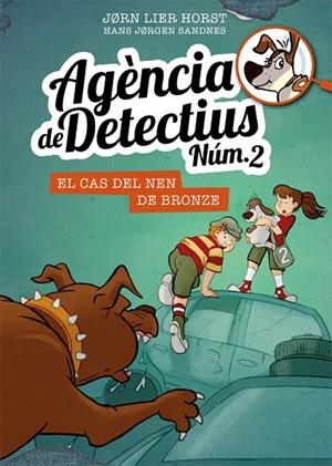 AGÈNCIA DE DETECTIUS NÚM.2-7.EL CAS DEL NEN DE BRONZE | 9788424663117 | HORST,JORN LIER | Llibreria Geli - Llibreria Online de Girona - Comprar llibres en català i castellà