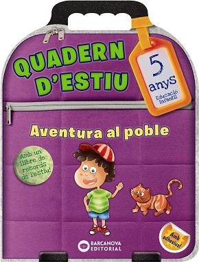 QUADERN D'ESTIU.AVENTURA AL POBLE 5 ANYS | 9788448944810 | RIERA,ESTER | Llibreria Geli - Llibreria Online de Girona - Comprar llibres en català i castellà