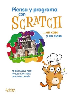 PIENSA Y PROGRAMA CON SCRATCH...EN CASA Y EN CLASE | 9788441540255 | HIJÓN NEIRA,RAQUEL BELÉN/PÉREZ MARÍN,DIANA ROSARIO/BACELO POLO,ADRIÁN | Libreria Geli - Librería Online de Girona - Comprar libros en catalán y castellano