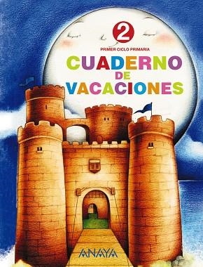 CUADERNO DE VACACIONES 2º PRIMARIA | 9788466705462 | PINTO MARTÍN,SAGRARIO/VILLARROYA SAMANIEGO,ELENA | Libreria Geli - Librería Online de Girona - Comprar libros en catalán y castellano