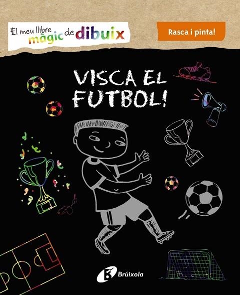 EL MEU LLIBRE MÀGIC DE DIBUIX.VISCA EL FUTBOL! | 9788499069005 | V.V.A.A. | Libreria Geli - Librería Online de Girona - Comprar libros en catalán y castellano