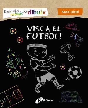 EL MEU LLIBRE MÀGIC DE DIBUIX.VISCA EL FUTBOL! | 9788499069005 | V.V.A.A. | Llibreria Geli - Llibreria Online de Girona - Comprar llibres en català i castellà