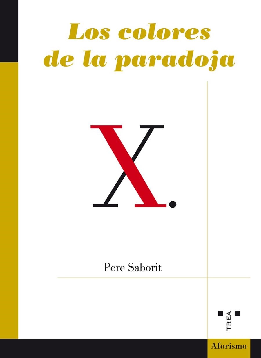LOS COLORES DE LA PARADOJA | 9788417140489 | SABORIT,PERE | Libreria Geli - Librería Online de Girona - Comprar libros en catalán y castellano