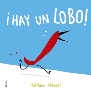 HAY UN LOBO! | 9788494705298 | MAUDET,MATTHIEU | Libreria Geli - Librería Online de Girona - Comprar libros en catalán y castellano