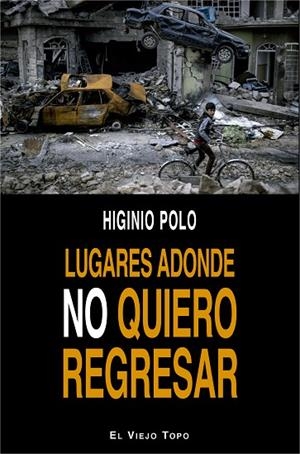 LUGARES ADONDE NO QUIERO REGRESAR | 9788416995752 | POLO,HIGINIO | Llibreria Geli - Llibreria Online de Girona - Comprar llibres en català i castellà