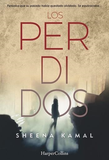 LOS PERDIDOS | 9788491392101 | KAMAL,SHEENA | Llibreria Geli - Llibreria Online de Girona - Comprar llibres en català i castellà