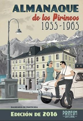 ALMANAQUE DE LOS PIRINEOS(1955-1965.EDICION 2018) | 9788493803889 | SANCHEZ LANASPA,SERGIO | Llibreria Geli - Llibreria Online de Girona - Comprar llibres en català i castellà