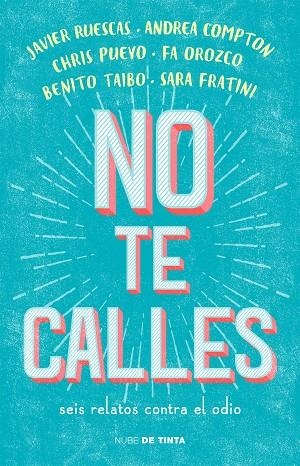 NO TE CALLES SEIS RELATOS CONTRA EL ODIO | 9788416588718 | A.A.V.V. | Libreria Geli - Librería Online de Girona - Comprar libros en catalán y castellano